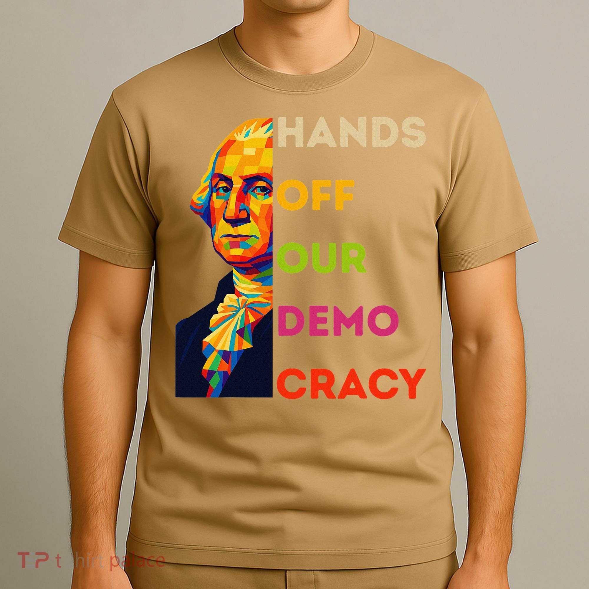Hands Off Democracy Security Protest George Washington USA T-Shirt