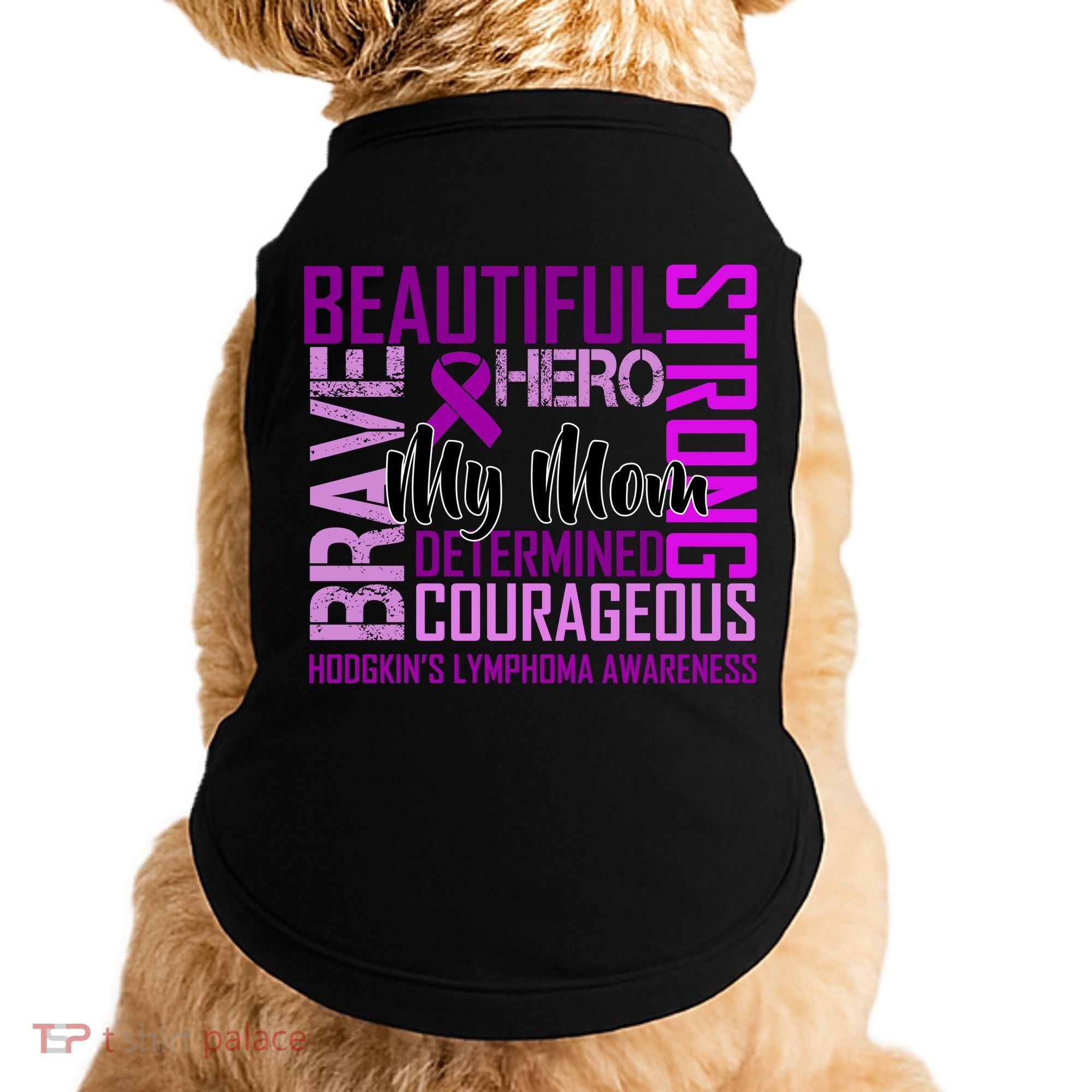 Hodgkin's  lymphoma Awareness For My Mom Doggie Tank