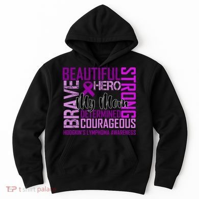 Hodgkin's  lymphoma Awareness For My Mom Hoodie
