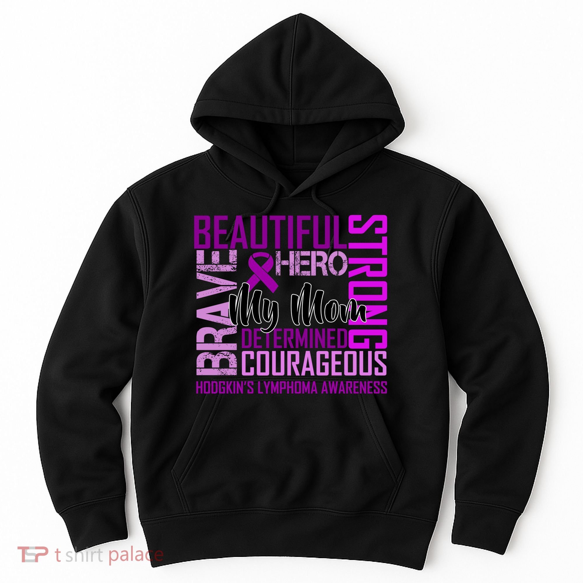 Hodgkin's  lymphoma Awareness For My Mom Hoodie