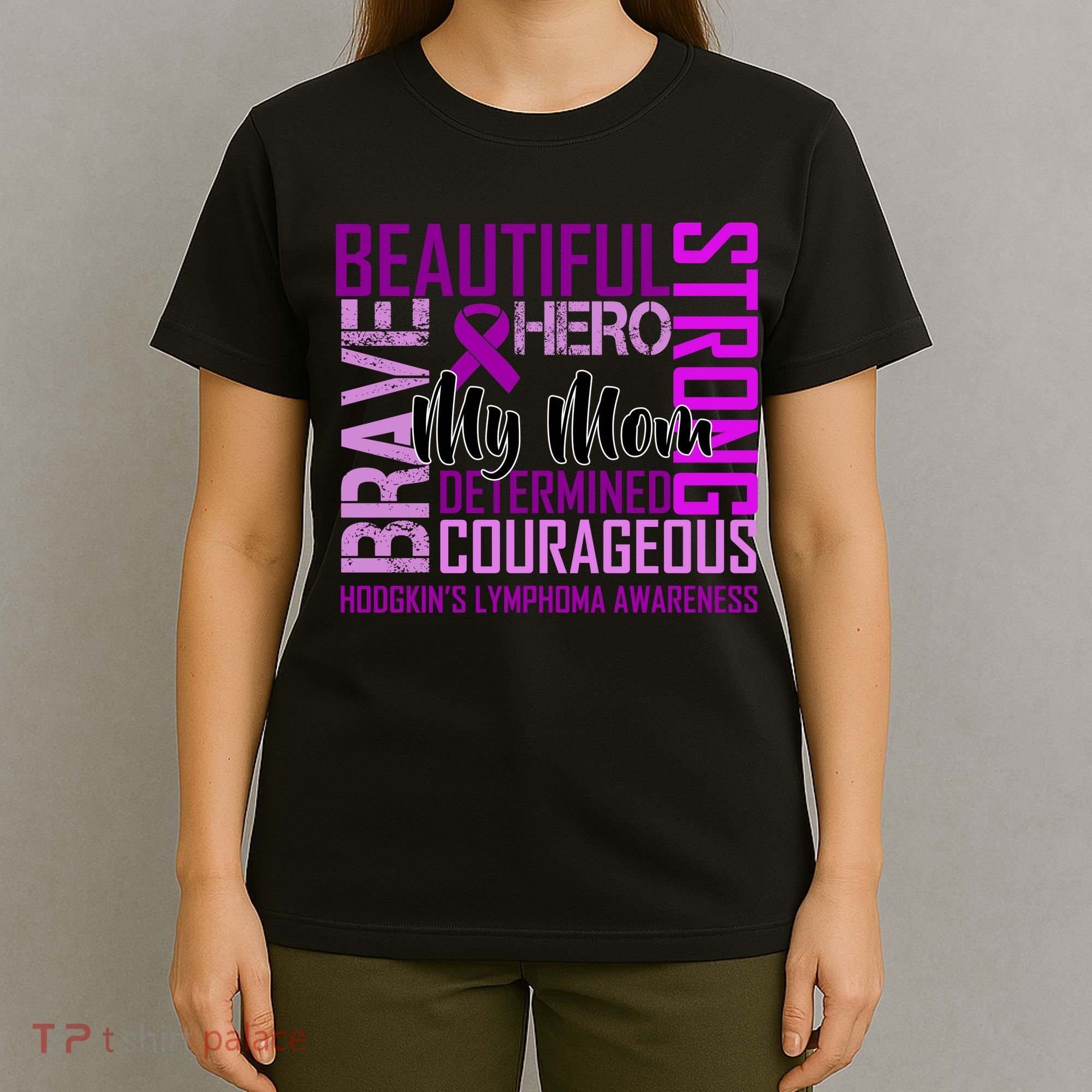 Hodgkin's  lymphoma Awareness For My Mom T-Shirt