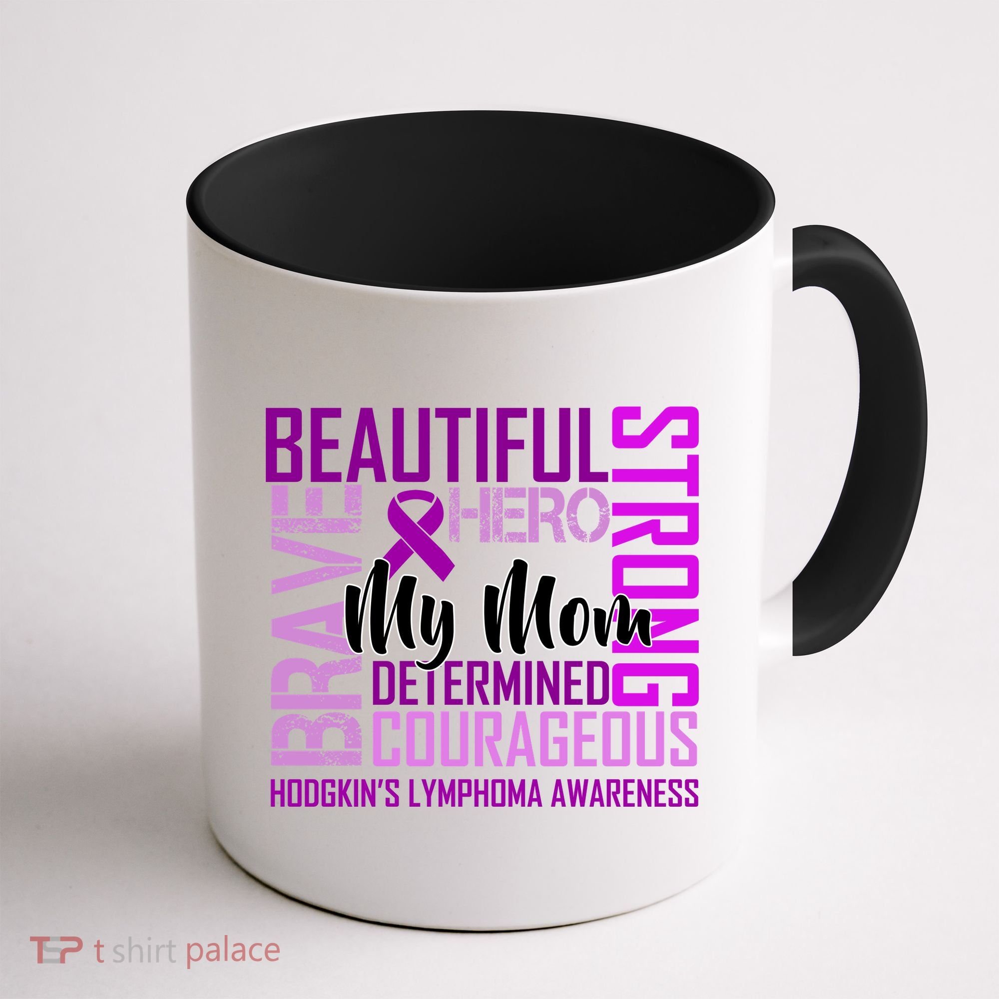 Hodgkin's  lymphoma Awareness For My Mom Coffee Mug