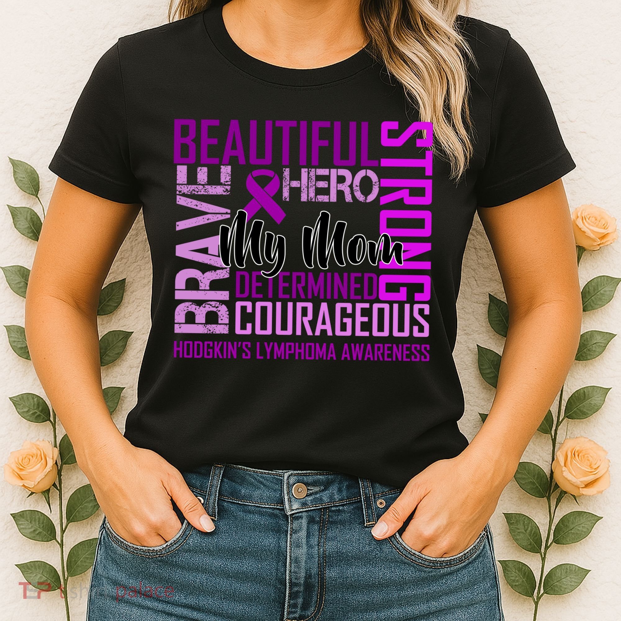 Hodgkin's  lymphoma Awareness For My Mom Women's T-Shirt