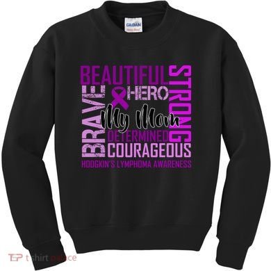 Hodgkin's  lymphoma Awareness For My Mom Kids Sweatshirt