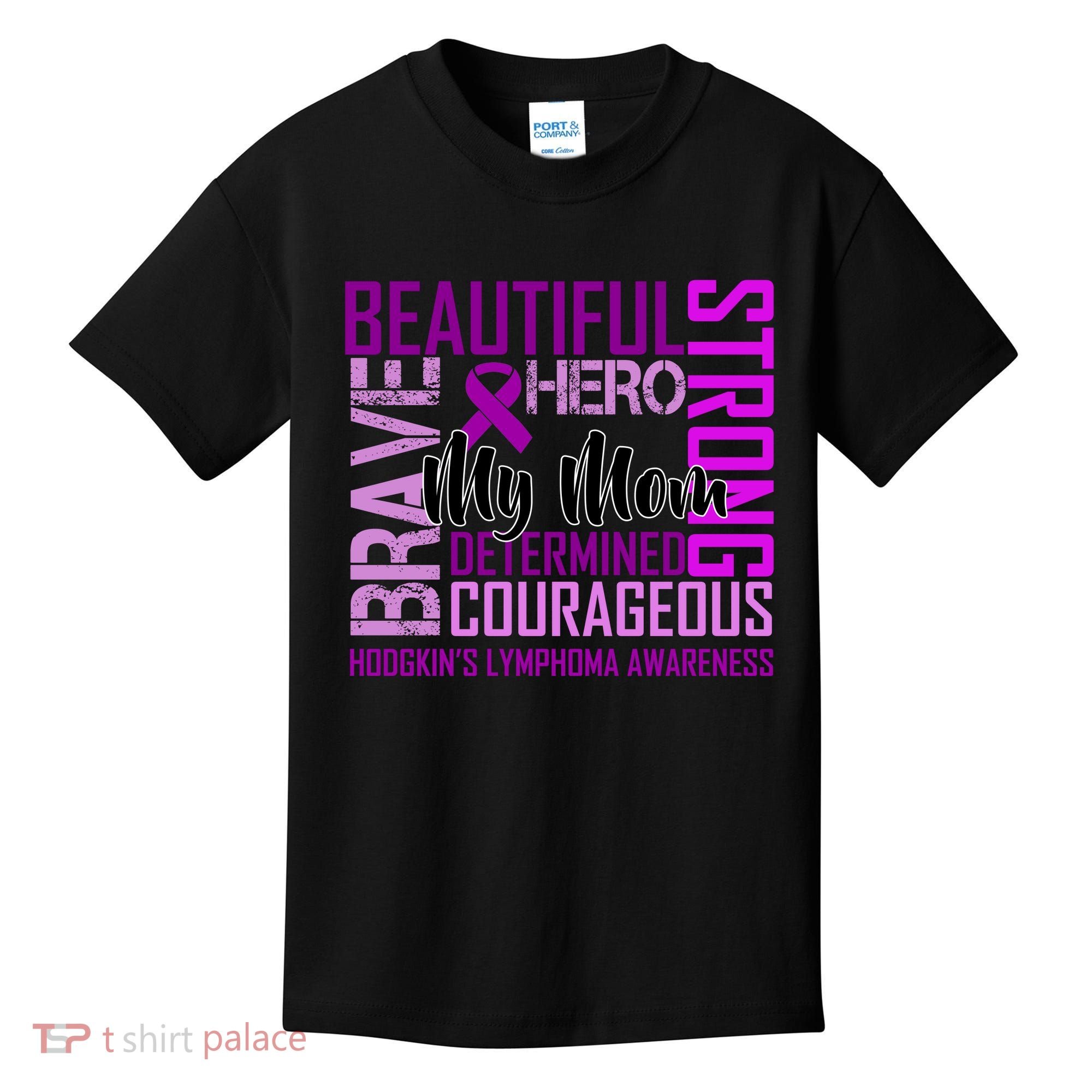 Hodgkin's  lymphoma Awareness For My Mom Kids T-Shirt