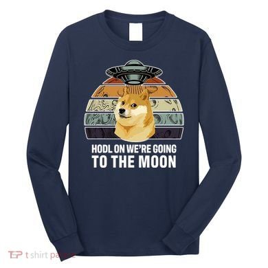 Hodl On We're Going To The Moon Retro Dogecoin Long Sleeve Shirt