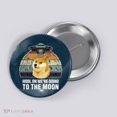 Hodl On We're Going To The Moon Retro Dogecoin Button