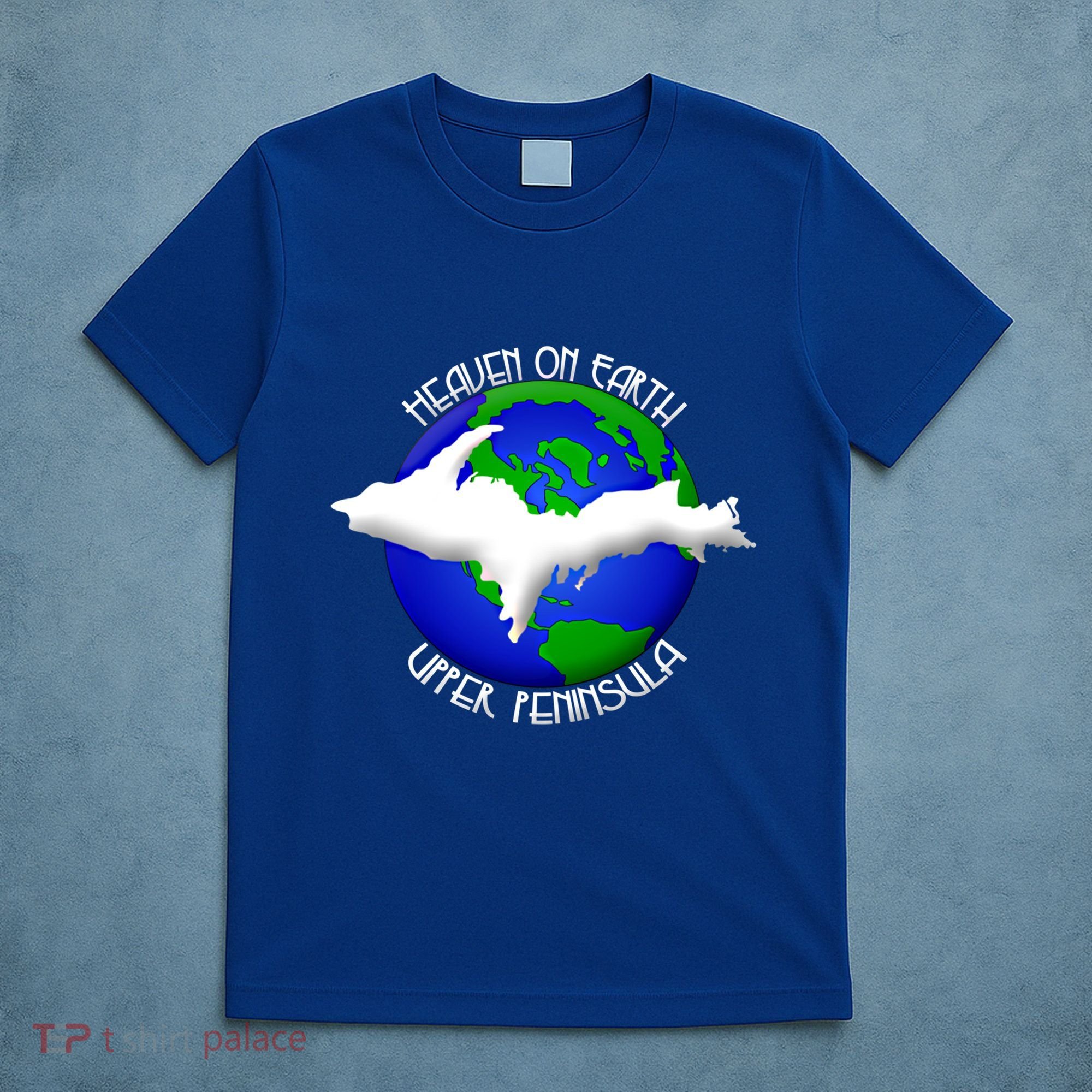 Heaven On Earth Upper Peninsula Michigan Yoopers 906 Cute Gift T-Shirt