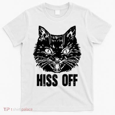 Hiss Off Funny Cat Lover Gift T-Shirt