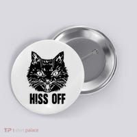 Hiss Off Funny Cat Lover Gift Button thumb 0