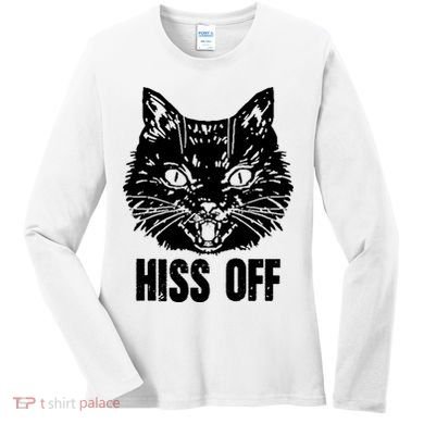 Hiss Off Funny Cat Lover Gift Women's Long Sleeve Shirt