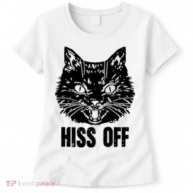 Hiss Off Funny Cat Lover Gift Women's T-Shirt
