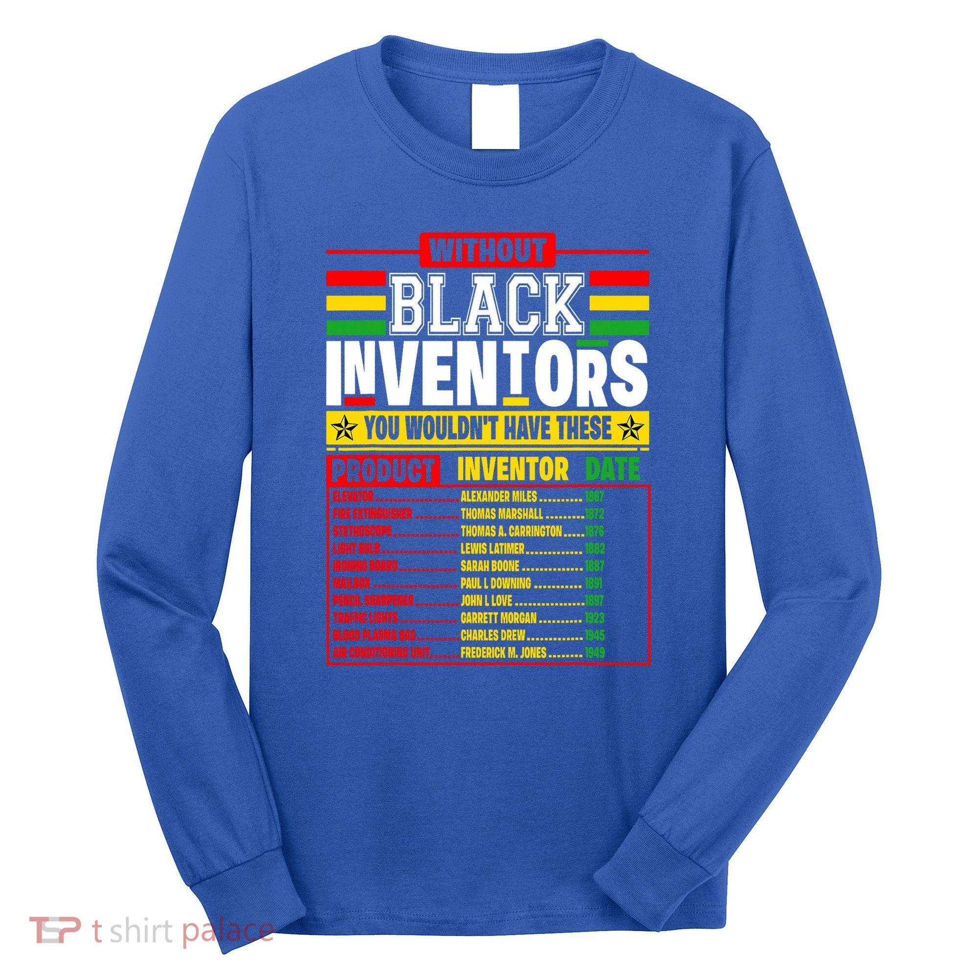 History Of Forgotten Black Inventors Black History Month Long Sleeve Shirt