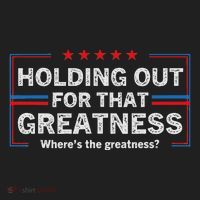 Holding Out For That Greatness Funny Anti Trump Sayings Beanie thumb 2