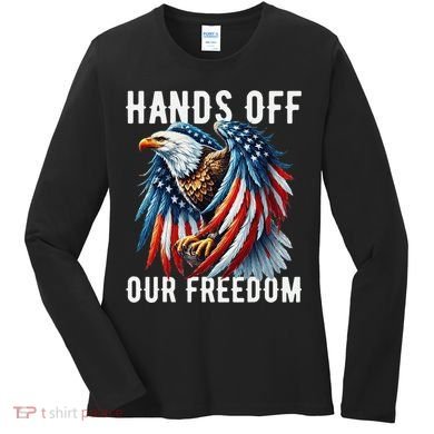 Hands Off Freedom Flag Protest Resist Hands Off My Women's Long Sleeve Shirt