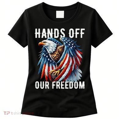 Hands Off Freedom Flag Protest Resist Hands Off My Women's T-Shirt
