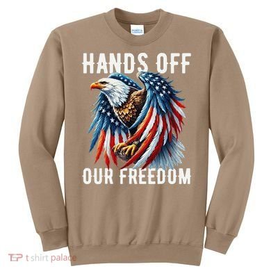 Hands Off Freedom Flag Protest Resist Hands Off My Sweatshirt