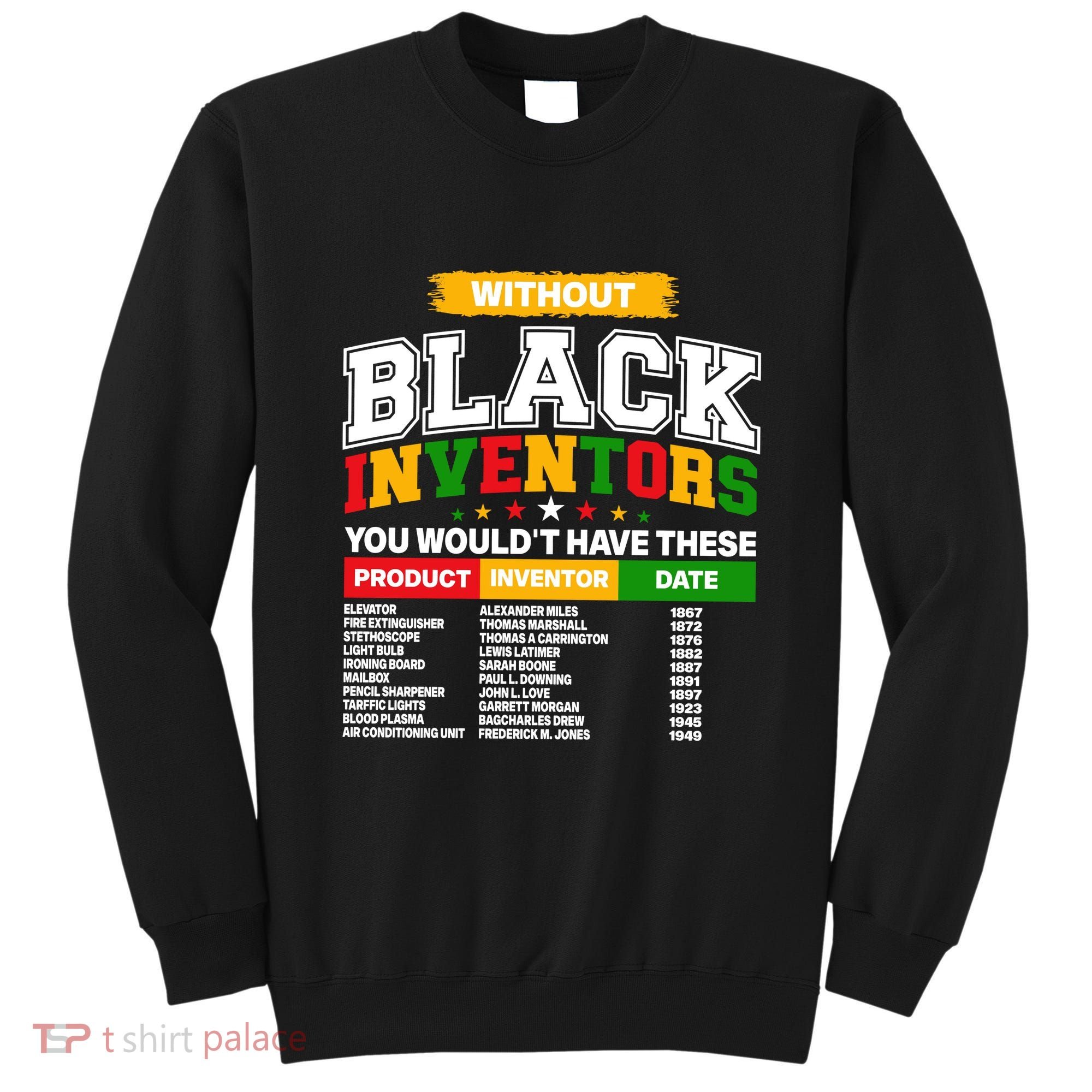 History Of Forgotten Black Inventors Sweatshirt