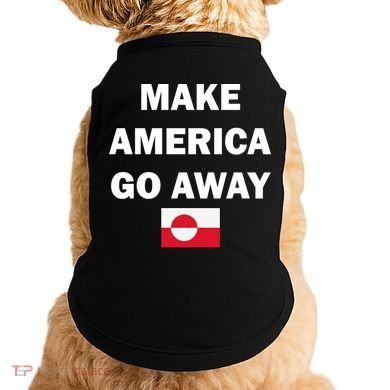 Hands Off Greenland Make America Go Away Doggie Tank