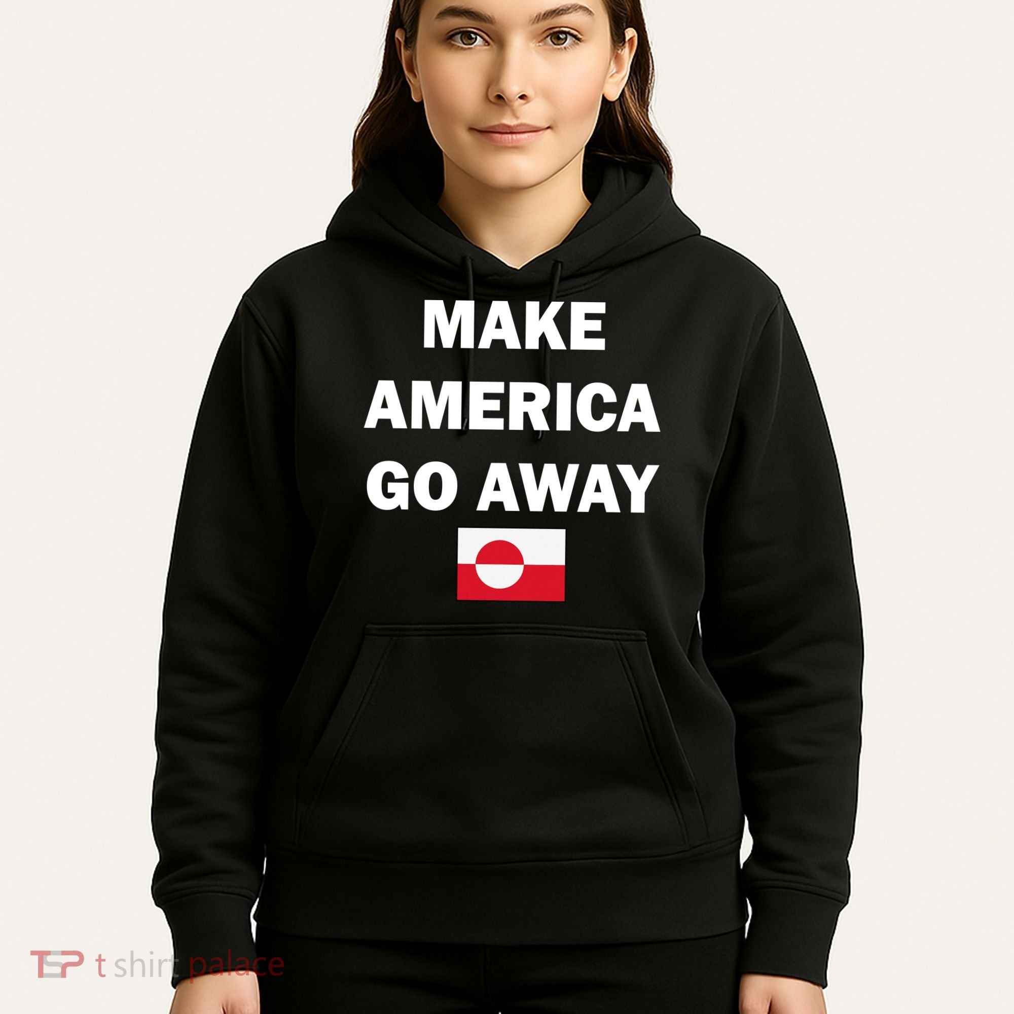 Hands Off Greenland Make America Go Away Hoodie