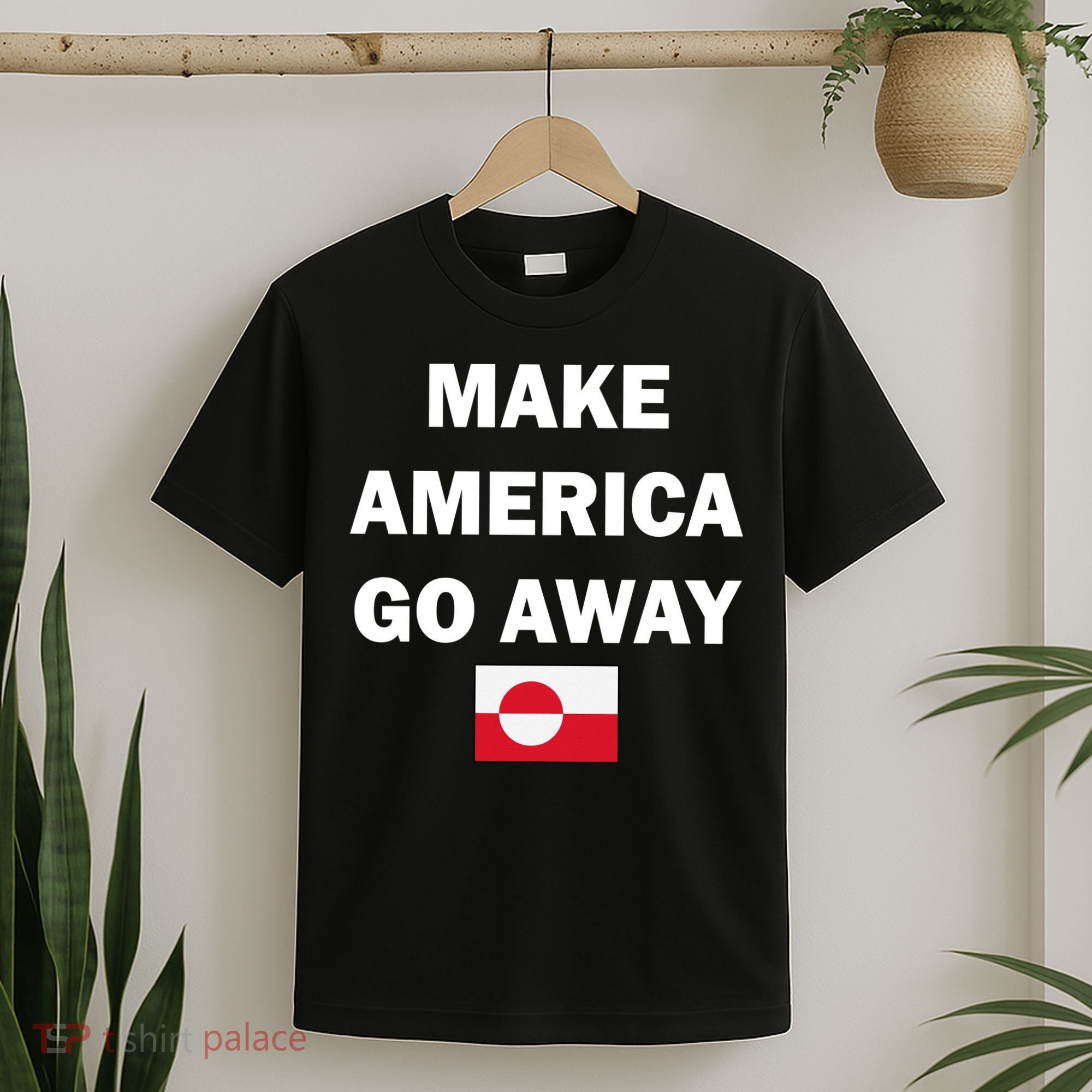 Hands Off Greenland Make America Go Away T-Shirt