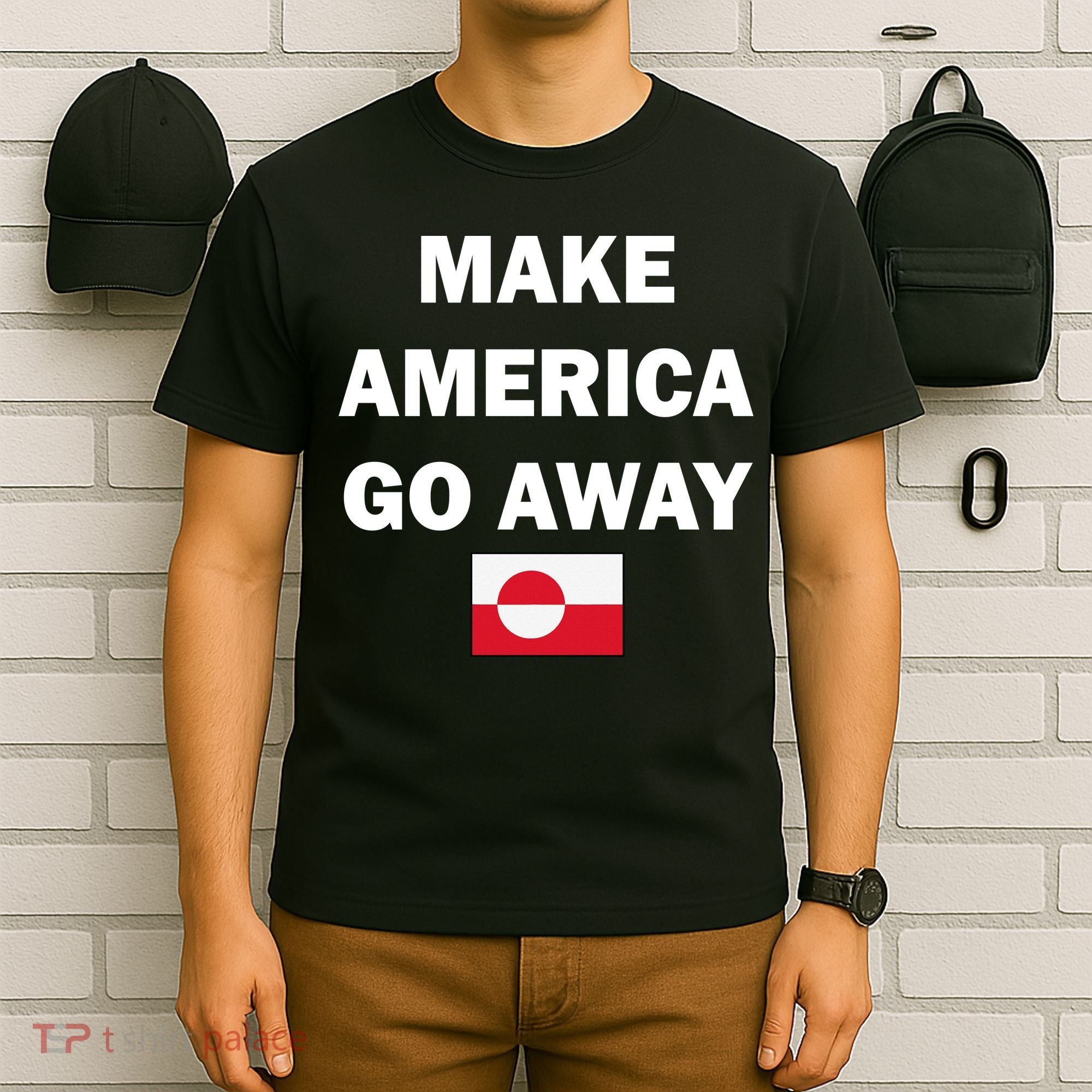 Hands Off Greenland Make America Go Away T-Shirt