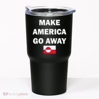 Hands Off Greenland Make America Go Away Tumbler thumb 0