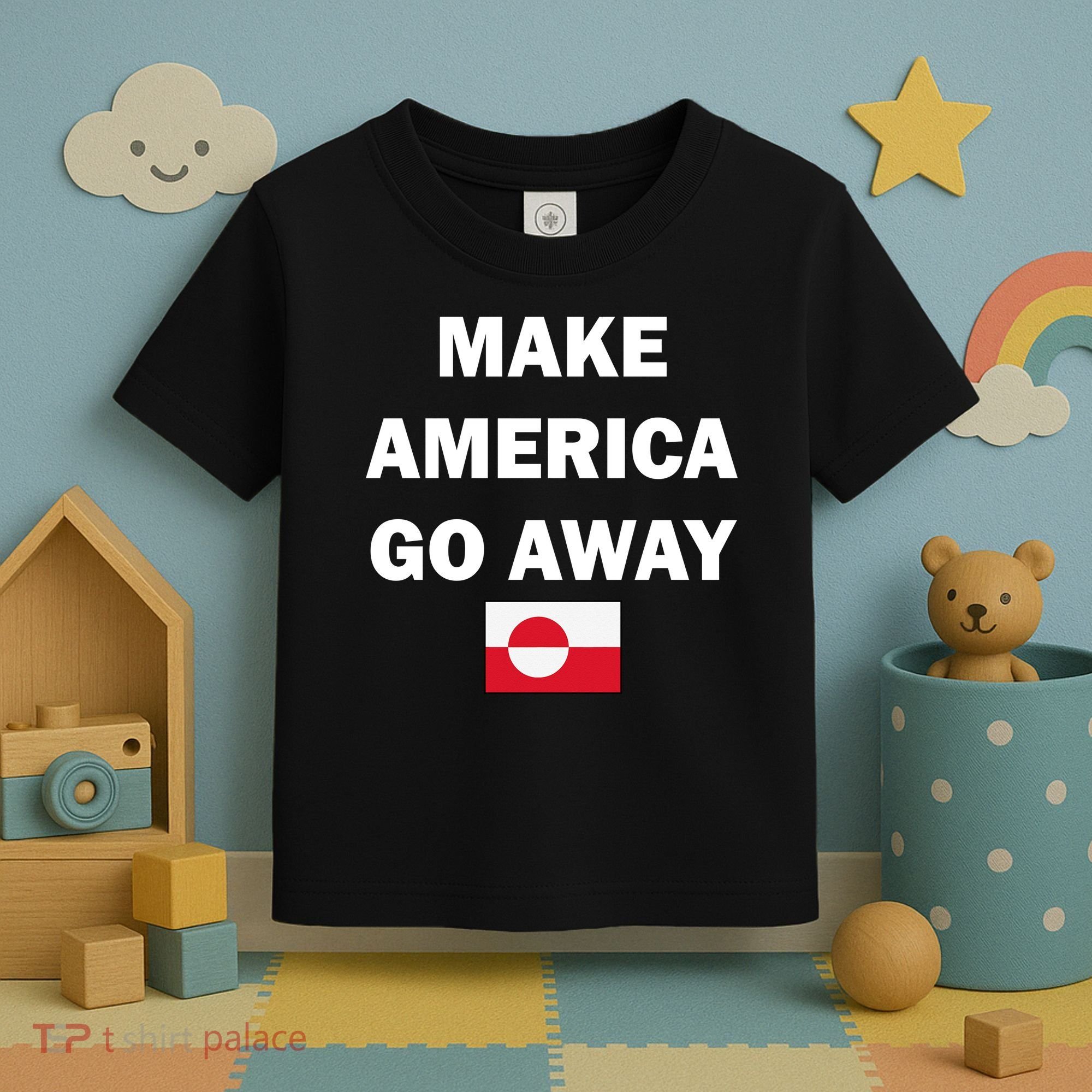 Hands Off Greenland Make America Go Away Toddler T-Shirt