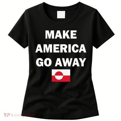 Hands Off Greenland Make America Go Away Women's T-Shirt