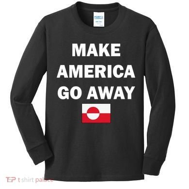Hands Off Greenland Make America Go Away Kids Long Sleeve Shirt
