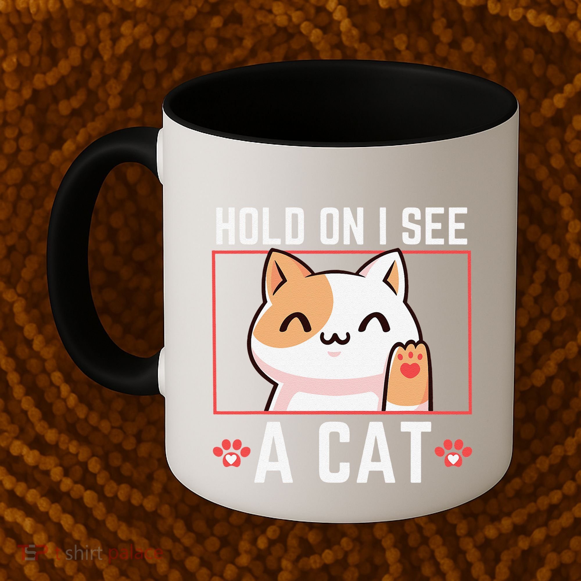 Hold On I See A Cat Funny Sarcastic Cat Lovers Women Coffee Mug