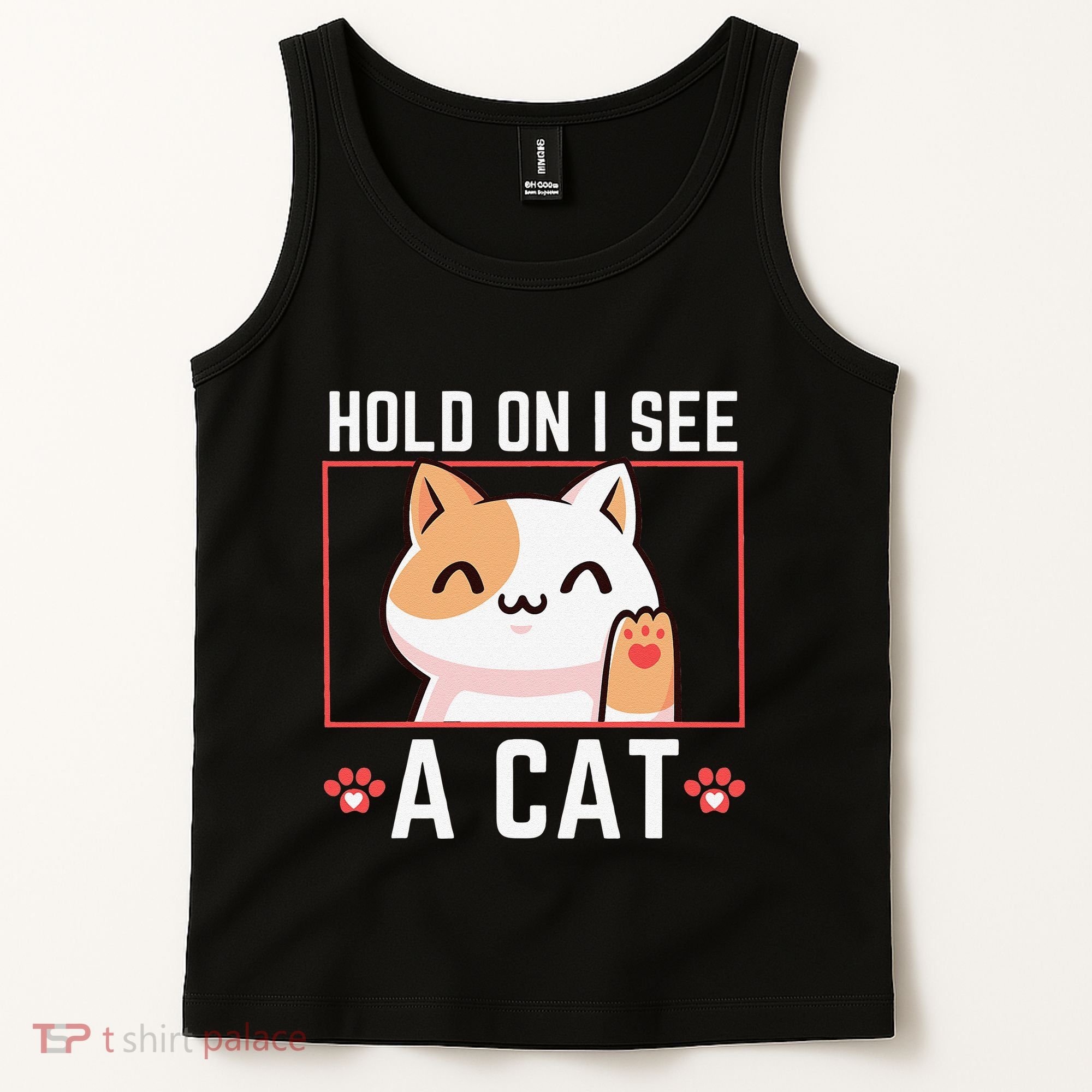 Hold On I See A Cat Funny Sarcastic Cat Lovers Women Tank Top