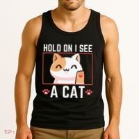 Hold On I See A Cat Funny Sarcastic Cat Lovers Women Tank Top thumb 3