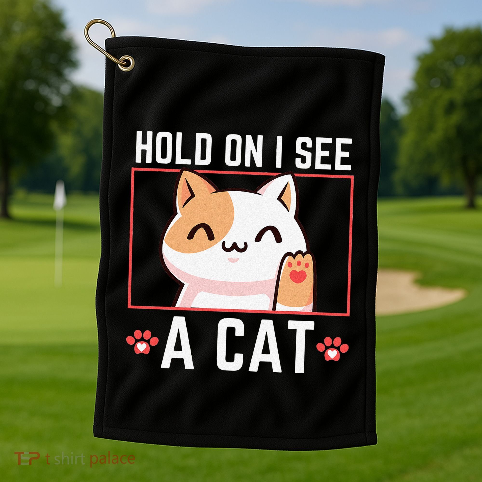 Hold On I See A Cat Funny Sarcastic Cat Lovers Women Golf Towel