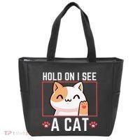 Hold On I See A Cat Funny Sarcastic Cat Lovers Women Tote Bag thumb 0