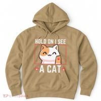 Hold On I See A Cat Funny Sarcastic Cat Lovers Women Hoodie thumb 0