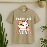 Hold On I See A Cat Funny Sarcastic Cat Lovers Women T-Shirt thumb 2