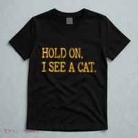 Hold On I See Cat Funny Cat Lovers Sarcastic Sayings Cats T-Shirt thumb 5