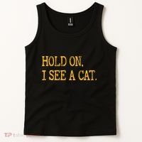 Hold On I See Cat Funny Cat Lovers Sarcastic Sayings Cats Tank Top thumb 2