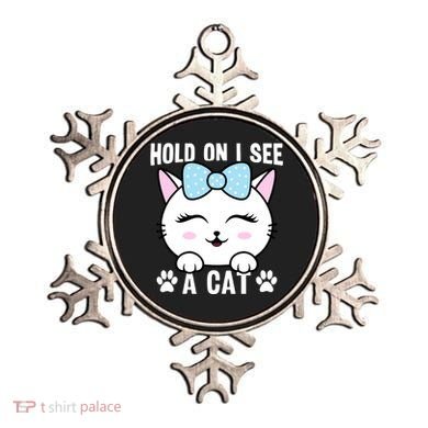 Hold On I See A Cat Funny Cat Lovers Kitten Sarcastic Saying Ornament