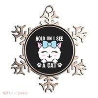 Hold On I See A Cat Funny Cat Lovers Kitten Sarcastic Saying Ornament thumb 0