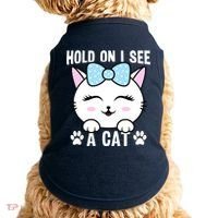 Hold On I See A Cat Funny Cat Lovers Kitten Sarcastic Saying Doggie Tank thumb 0