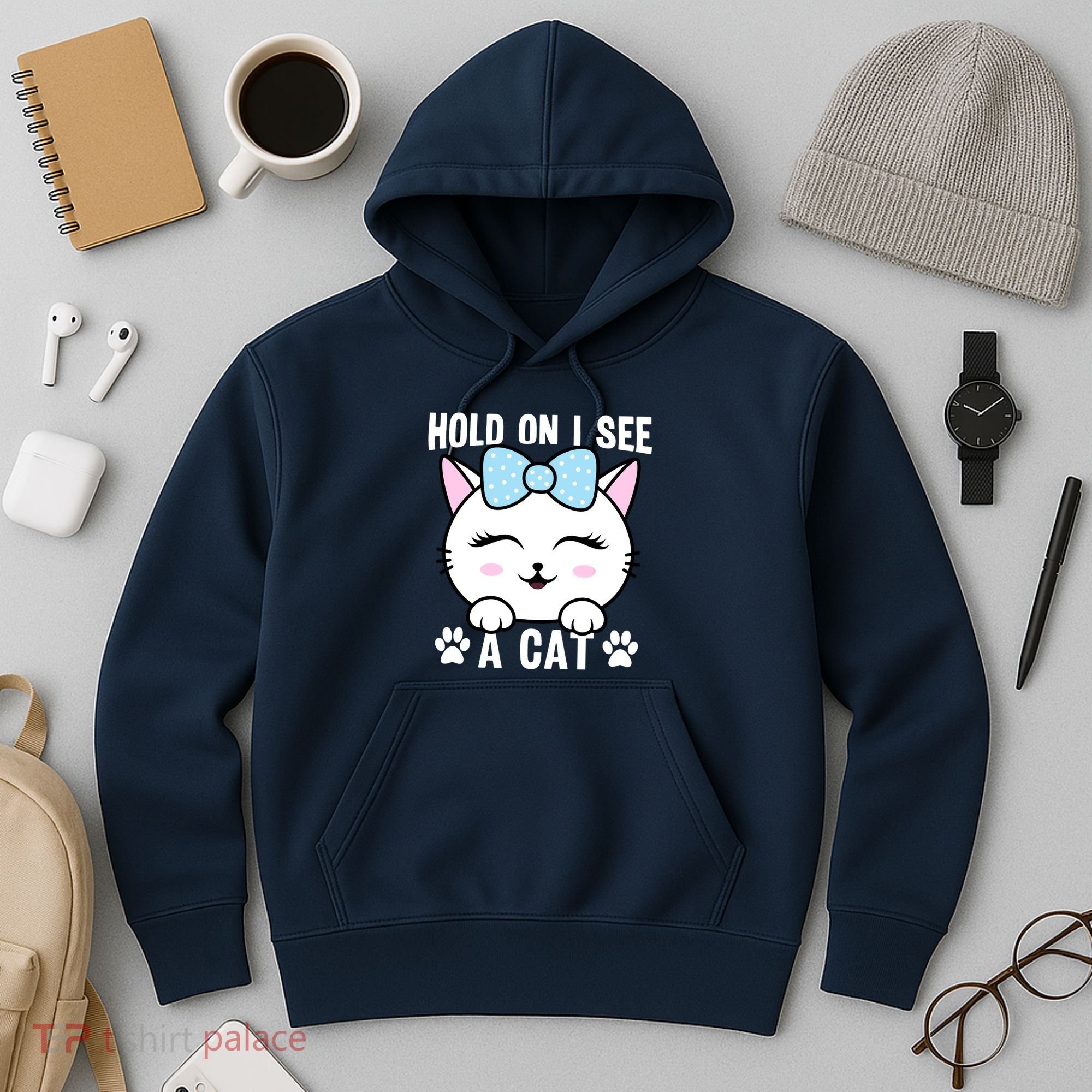 Hold On I See A Cat Funny Cat Lovers Kitten Sarcastic Saying Hoodie
