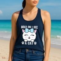 Hold On I See A Cat Funny Cat Lovers Kitten Sarcastic Saying Women's Tank Top thumb 2