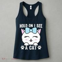 Hold On I See A Cat Funny Cat Lovers Kitten Sarcastic Saying Women's Tank Top thumb 3