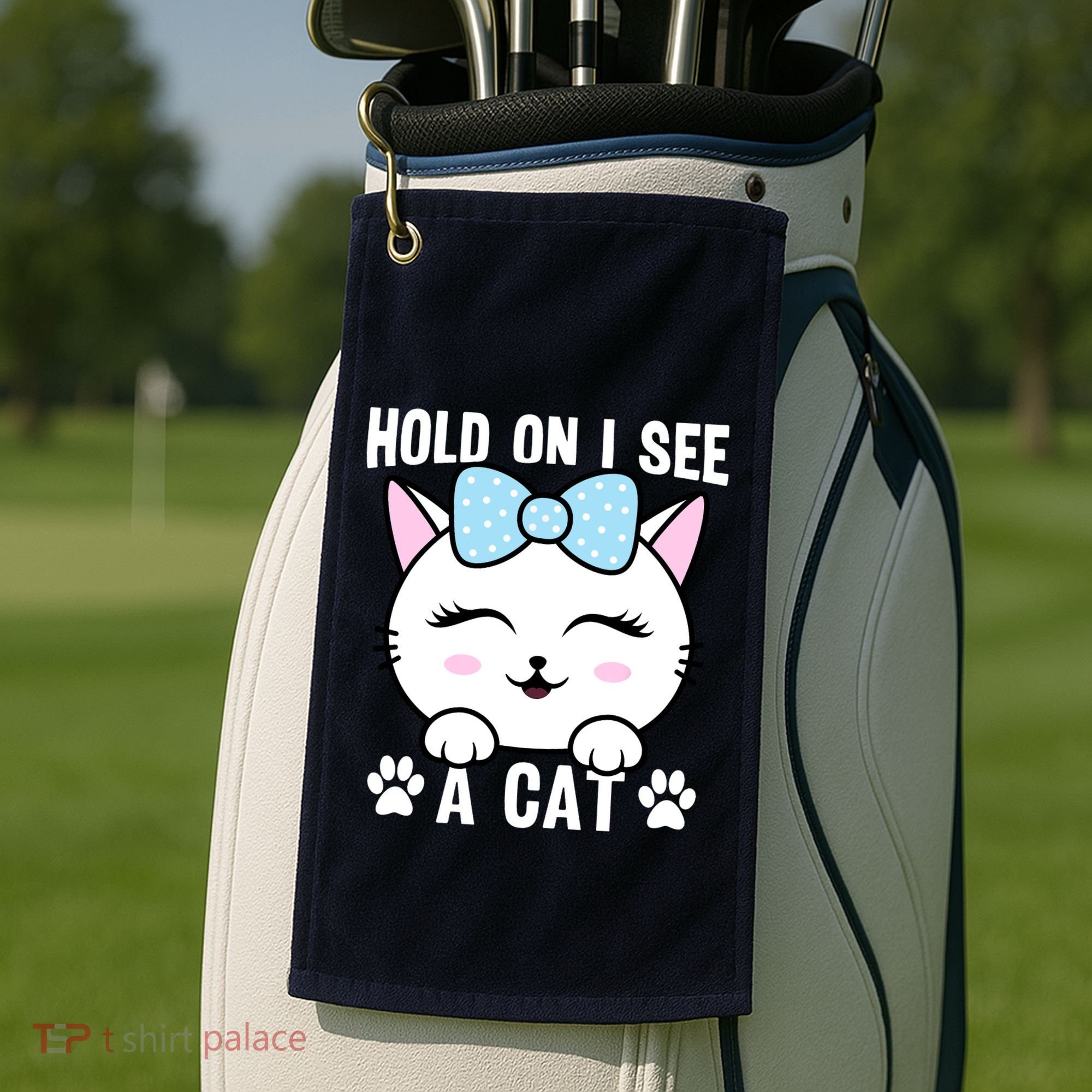 Hold On I See A Cat Funny Cat Lovers Kitten Sarcastic Saying Golf Towel