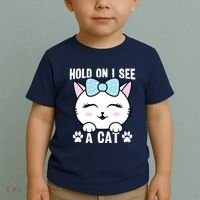 Hold On I See A Cat Funny Cat Lovers Kitten Sarcastic Saying Toddler T-Shirt thumb 2