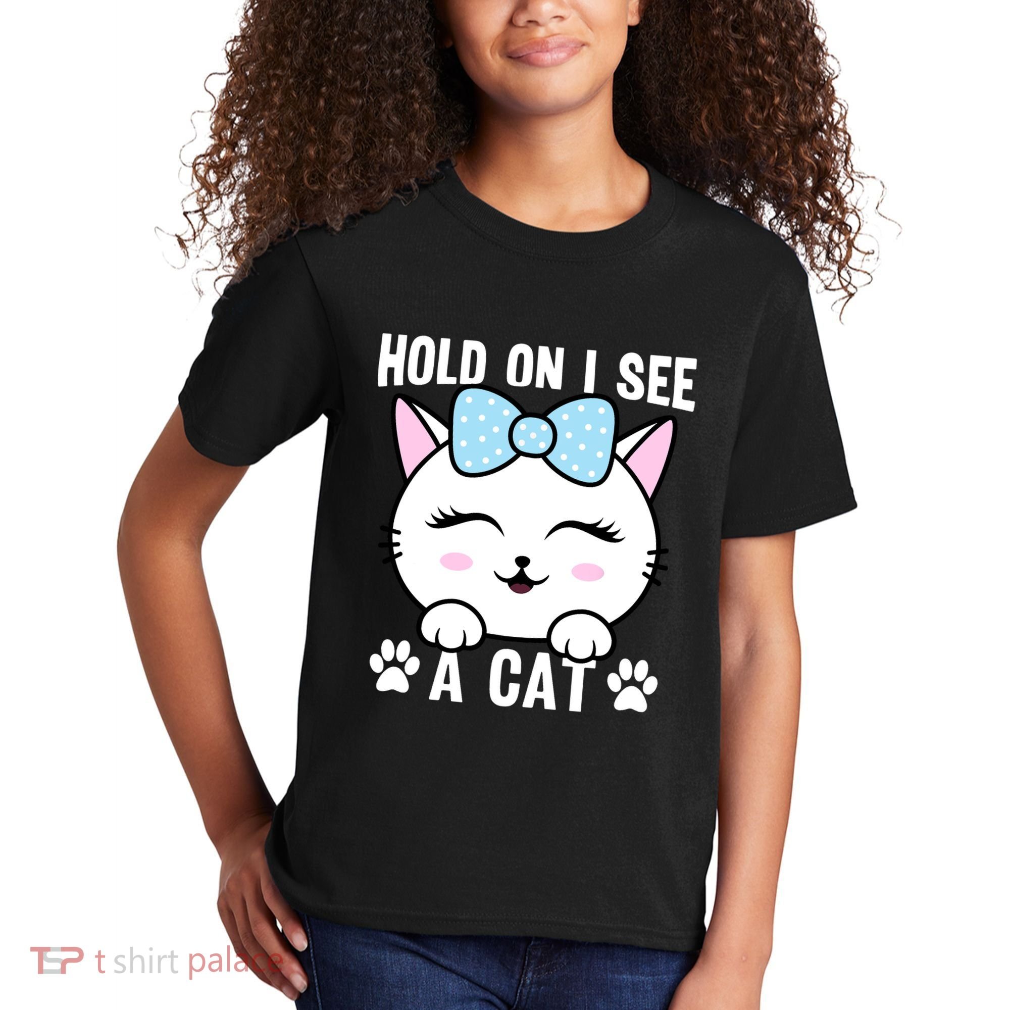 Hold On I See A Cat Funny Cat Lovers Kitten Sarcastic Saying Kids T-Shirt