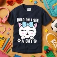 Hold On I See A Cat Funny Cat Lovers Kitten Sarcastic Saying Kids T-Shirt thumb 3