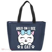 Hold On I See A Cat Funny Cat Lovers Kitten Sarcastic Saying Tote Bag thumb 0